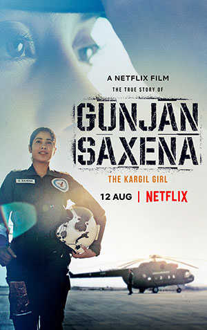 Gunjan Saxena: The Kargil Girl