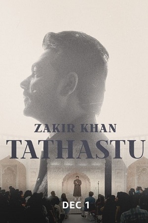 Zakir Khan: Tathastu