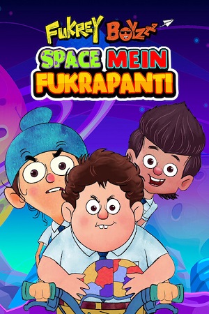 Fukrey Boyzzz Space Mein Fukrapanti