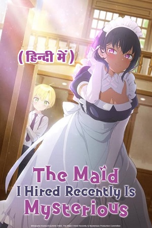 The Maid I Hired Recently Is Mysterious