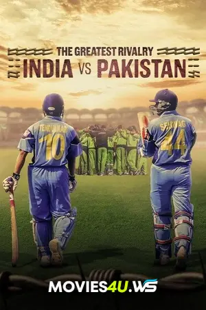 The Greatest Rivalry: India vs Pakistan